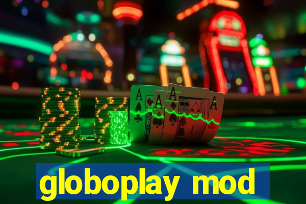 globoplay mod